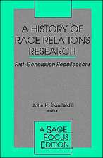 A History of Race Relations Research: First Generation Recollections