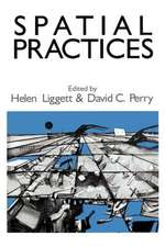 Spatial Practices: Critical Exploration in Social/Spatial Theory