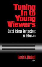 Tuning In to Young Viewers: Social Science Perspectives on Television