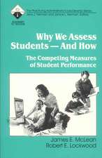 Why We Assess Students -- And How