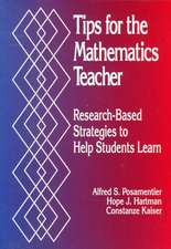 Tips for the Mathematics Teacher: Research-Based Strategies to Help Students Learn