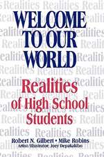 Welcome To Our World: Realities of High School Students