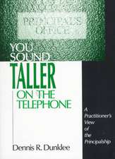 You Sound Taller on the Telephone: A Practitioner's View of the Principalship