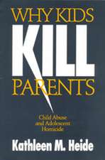 Why Kids Kill Parents