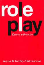 Role Play: Theory and Practice