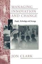 Managing Innovation and Change