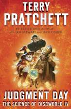 Judgment Day: Science of Discworld IV