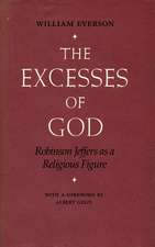 The Excesses of God: Robinson Jeffers as a Religious Figure