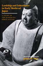 Lordship and Inheritance in Early Medieval Japan: A Study of the Kamakura Soryo System