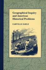 Geographical Inquiry and American Historical Problems