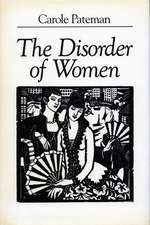 The Disorder of Women: Democracy, Feminism, and Political Theory