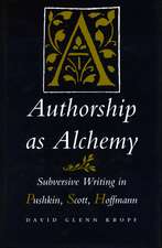 Authorship as Alchemy: Subversive Writing in Pushkin, Scott, and Hoffmann