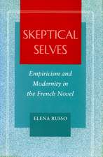 Skeptical Selves: Empiricism and Modernity in the French Novel