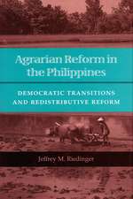 Agrarian Reform in the Philippines: Democratic Transitions and Redistributive Reform