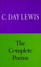 The Complete Poems of C. Day Lewis