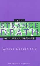 The Strange Death of Liberal England