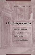 Closet Performances – Political Exhibition and Prohibition in the Dramas of Byron and Shelley