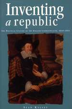 Inventing a Republic: The Political Culture of the English Commonwealth, 1649-1653