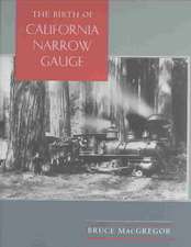 The Birth of California Narrow Gauge: A Regional Study of the Technology of Thomas and Martin Carter