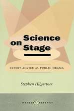 Science on Stage: Expert Advice as Public Drama