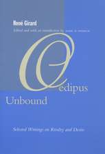 Oedipus Unbound: Selected Writings on Rivalry and Desire