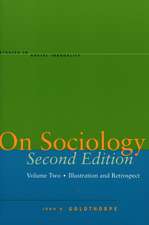 On Sociology Second Edition Volume Two: Illustration and Retrospect