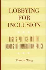 Lobbying for Inclusion: Rights Politics and the Making of Immigration Policy