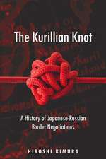 The Kurillian Knot: A History of Japanese-Russian Border Negotiations