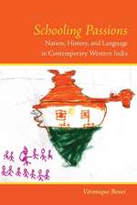 Schooling Passions: Nation, History, and Language in Contemporary Western India