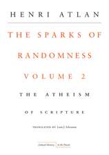 The Sparks of Randomness, Volume 2: The Atheism of Scripture