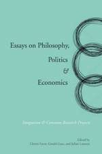 Essays on Philosophy, Politics & Economics: Integration & Common Research Projects