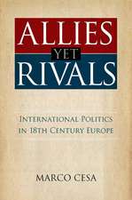 Allies yet Rivals: International Politics in 18th Century Europe