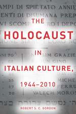 The Holocaust in Italian Culture, 1944–2010