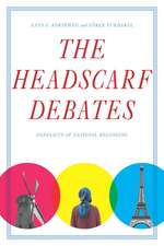 The Headscarf Debates: Conflicts of National Belonging