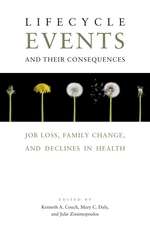 Lifecycle Events and Their Consequences: Job Loss, Family Change, and Declines in Health