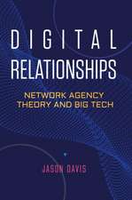 Digital Relationships – Network Agency Theory and Big Tech