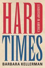 Hard Times: Leadership in America