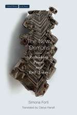 The New Demons: Rethinking Power and Evil Today