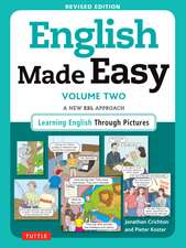 English Made Easy Volume Two: A New ESL Approach: Learning English Through Pictures