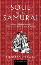 Soul of the Samurai: Modern Translations of Three Classic Works of Zen & Bushido