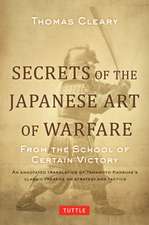 Secrets of the Japanese Art of Warfare: From the School of Certain Victory