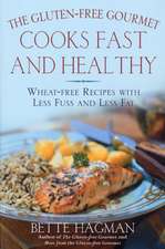 The Gluten-Free Gourmet Cooks Fast and Healthy: Wheat-Free Recipes with Less Fuss and Less Fat