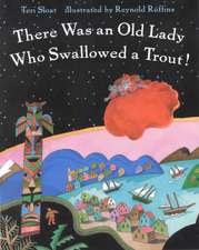 There Was an Old Lady Who Swallowed a Trout!