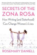 Secrets of the Zona Rosa: How Writing (and Sisterhood) Can Change Women's Lives