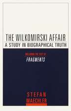 The Wilkomirski Affair: A Study in Biographical Truth