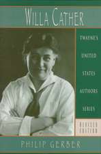 United States Authors Series: Willa Cather, REV. Ed.