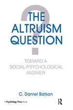 The Altruism Question: Toward A Social-psychological Answer