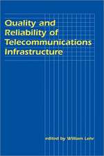 Quality and Reliability of Telecommunications Infrastructure