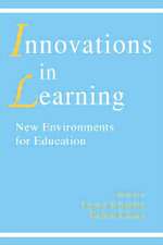 innovations in Learning: New Environments for Education