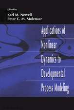 Applications of Nonlinear Dynamics To Developmental Process Modeling